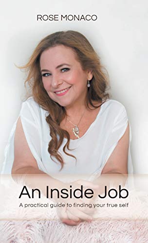Imagen de archivo de An Inside Job A practical guide to finding your true self a la venta por PBShop.store US