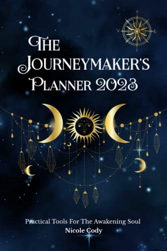 Stock image for The Journeymaker's Planner 2023: Practical Tools For The Awakening Soul for sale by Books Unplugged
