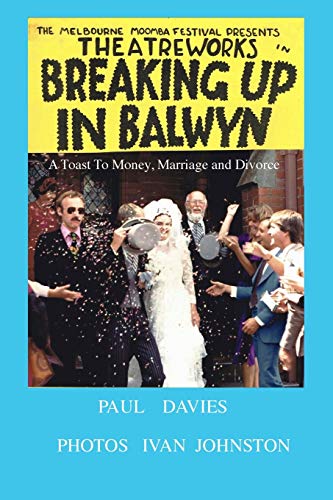 Stock image for Breaking Up In Balwyn A toast to money marriage and divorce 4 Picture Play for sale by PBShop.store US