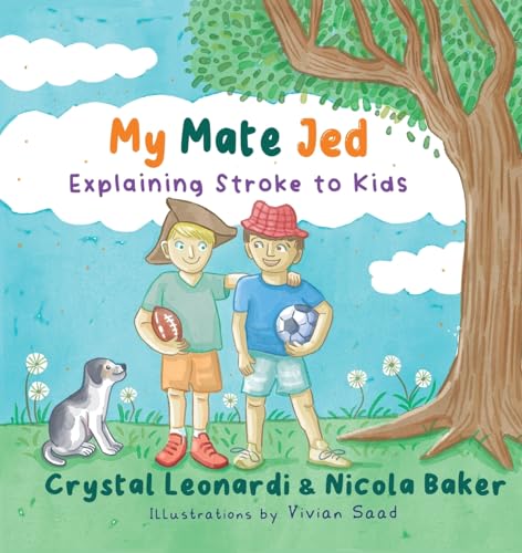Stock image for My Mate Jed: Explaining Stroke to Kids for sale by California Books