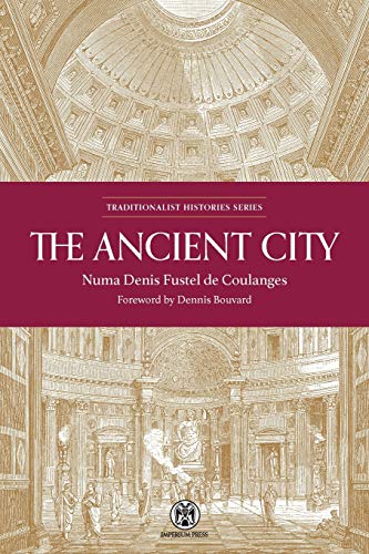 Beispielbild fr The Ancient City - Imperium Press (Traditionalist Histories) zum Verkauf von WorldofBooks