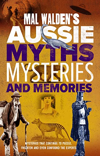 Beispielbild fr Mal Walden's Aussie Myths, Mysteries and Memories zum Verkauf von Monster Bookshop