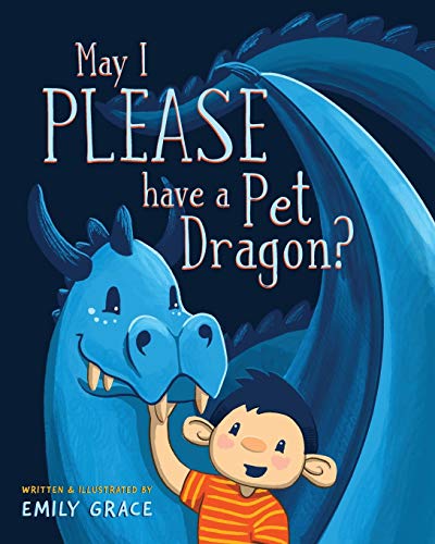 Stock image for May I PLEASE have a Pet Dragon for sale by PBShop.store US