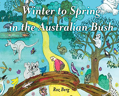 Stock image for Winter to Spring in the Australian Bush for sale by Russell Books