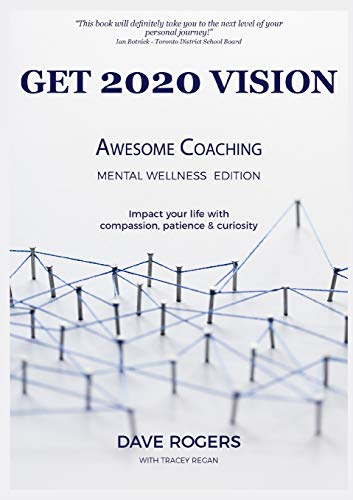 Stock image for Get 2020 Vision: Awesome Coaching Mental Wellness Edition for sale by ThriftBooks-Dallas