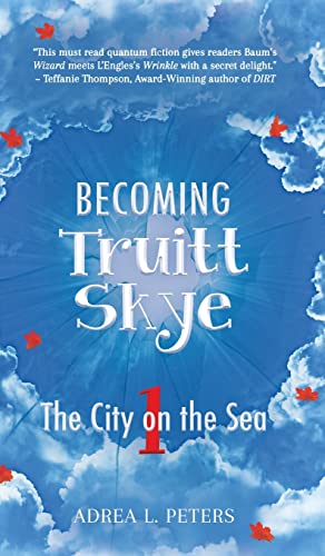 Stock image for Becoming Truitt Skye: Book 1: The City on the Sea (1) for sale by AwesomeBooks