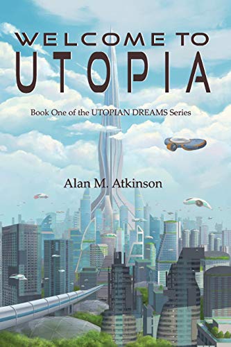 Beispielbild fr Welcome to Utopia: Book One of the Utopian Dreams Series (1) zum Verkauf von AwesomeBooks