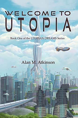 Imagen de archivo de Welcome to Utopia: Book One of the Utopian Dreams Series (1) a la venta por AwesomeBooks