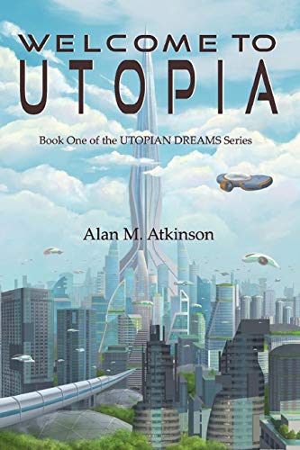 Stock image for Welcome to Utopia (Utopian Dreams) for sale by GF Books, Inc.