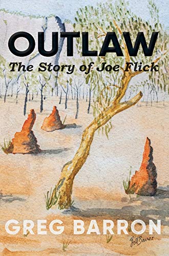 Imagen de archivo de Outlaw: The Story of Joe Flick a la venta por GF Books, Inc.