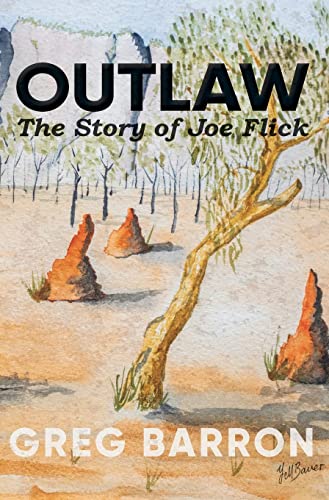 Stock image for Outlaw: The Story of Joe Flick for sale by GF Books, Inc.