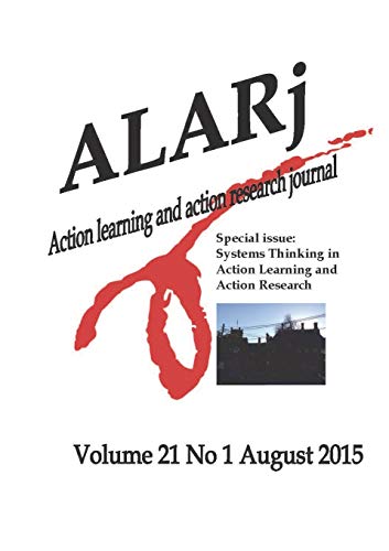 Stock image for ALAR Journal V21No1 Special Issue Systems Thinking in Action Learning and Action Research for sale by PBShop.store US