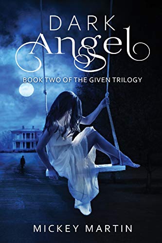 Beispielbild fr Dark Angel: Book 2 of The Given Trilogy zum Verkauf von Lucky's Textbooks