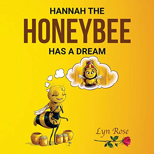 Stock image for Hannah the Honeybee Has a Dream (Hannah the Honeybee and Friends) for sale by GF Books, Inc.