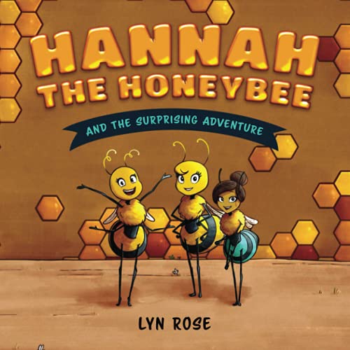 Stock image for Hannah the Honeybee and the Surprising Adventure for sale by GreatBookPrices
