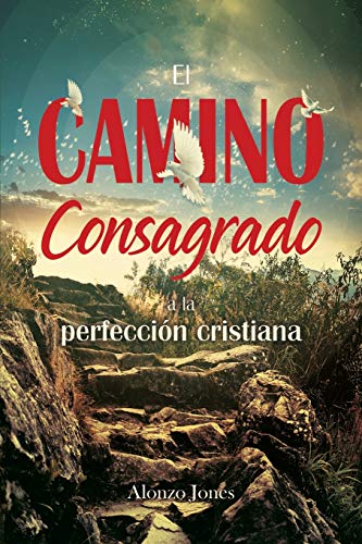 Beispielbild fr El Camino consagrado a la perfeccin cristiana (Spanish Edition) zum Verkauf von GF Books, Inc.