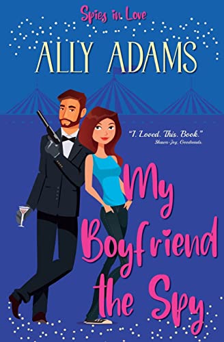 Beispielbild fr My Boyfriend the Spy : Grumpy hero falls in love stand-alone romance (Spies in Love Book 1) zum Verkauf von Buchpark