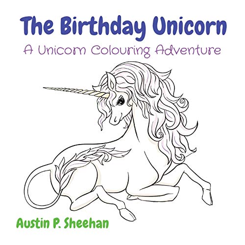 9780648838807: The Birthday Unicorn: A Unicorn Colouring Adventure