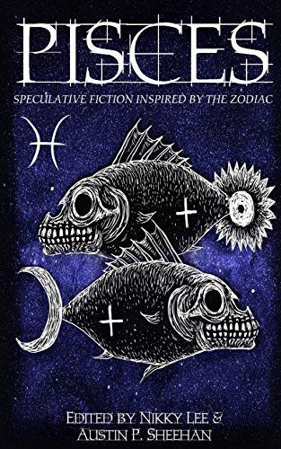 Stock image for Pisces: Speculative Fiction Inspired by the Zodiac for sale by Lucky's Textbooks