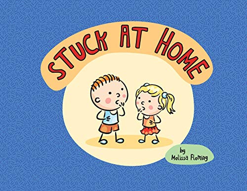 Stock image for Stuck At Home for sale by Lucky's Textbooks