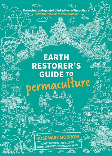 9780648845904: Earth Restorer's Guide to Permaculture (Earth Restorer's Guide to Permaculture: The revised and updated third edition of the author's Earth User's Guide to Permaculture)