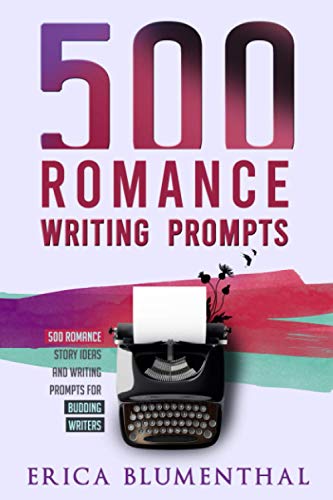 Stock image for 500 Romance Writing Prompts: Romance Story Ideas and Writing Prompts for Budding Writers (Busy Writer Writing Prompts) for sale by GF Books, Inc.