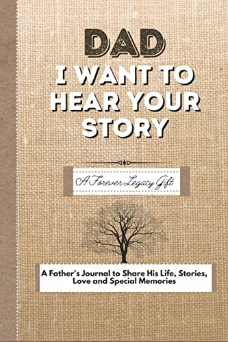 Beispielbild fr Dad, I Want To Hear Your Story : A Fathers Journal To Share His Life, Stories, Love And Special Memories zum Verkauf von Buchpark