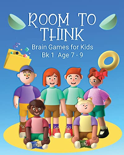 Stock image for Room to Think: Brain Games for Kids Bk 1 Age 7 - 9 for sale by Big River Books