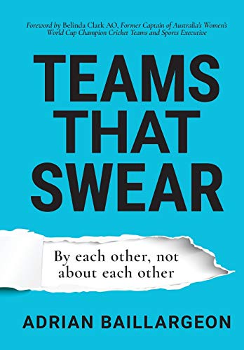 Beispielbild fr Teams that Swear: By each other, not about each other zum Verkauf von Lucky's Textbooks