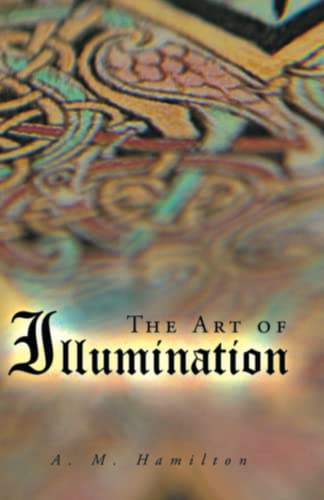 Stock image for The Art of Illumination for sale by GreatBookPrices