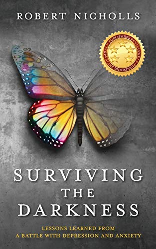 Stock image for Surviving the Darkness: Lessons learned from a battle with depression and anxiety for sale by GF Books, Inc.