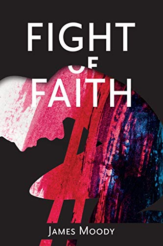 Stock image for Fight of Faith for sale by Big River Books