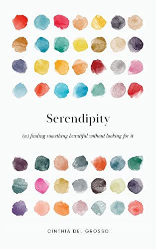 Stock image for Serendipity: Finding something beautiful without looking for it for sale by GF Books, Inc.