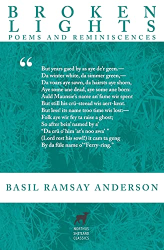 Imagen de archivo de Broken Lights: Poems and Reminiscences of the Late Basil Ramsay Anderson a la venta por GreatBookPrices