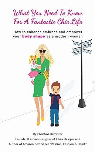 Beispielbild fr What you need to know for a Fantastic Chic life. Subtitled, How to enhance embrace and empower your body shape as a modern woman zum Verkauf von Lucky's Textbooks