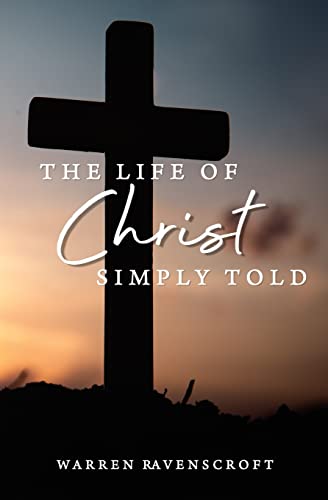 9780648924418: The Life of Christ Simply Told