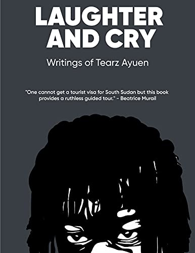 Stock image for LAUGHTER AND CRY Writings of Tearz Ayuen for sale by WorldofBooks