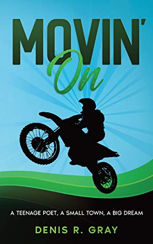 9780648930211: Movin' On: A Teenage Poet, a Small Town, a Big Dream