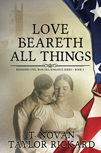 Beispielbild fr Love Beareth All Things (Redmond Family Saga Romance Series) zum Verkauf von GF Books, Inc.