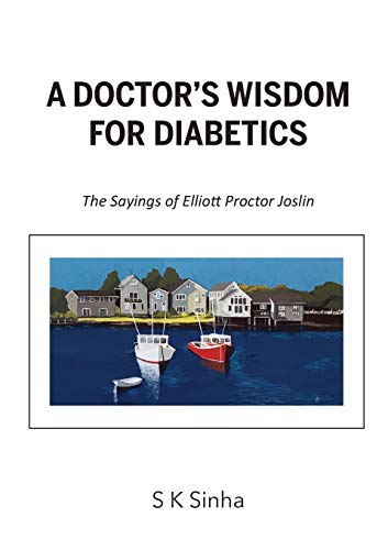 Beispielbild fr A Doctor's Wisdom for Diabetics: The Sayings of Elliott Proctor Joslin zum Verkauf von Lucky's Textbooks