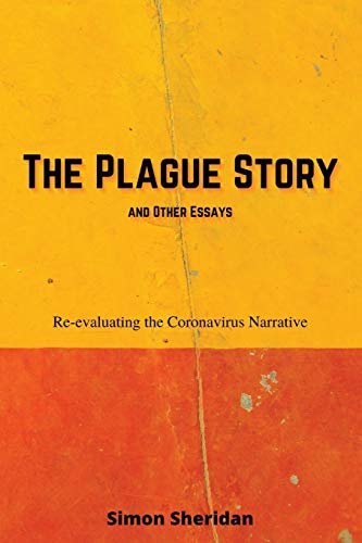 9780648948612: The Plague Story and Other Essays: Re-evaluating the Coronavirus Narrative