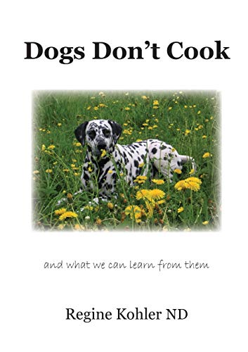 9780648966609: Dogs Don't Cook and what we can learn from them