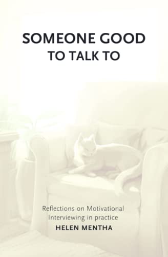 9780648977810: Someone Good to Talk To: Reflections on Motivational Interviewing in Practice
