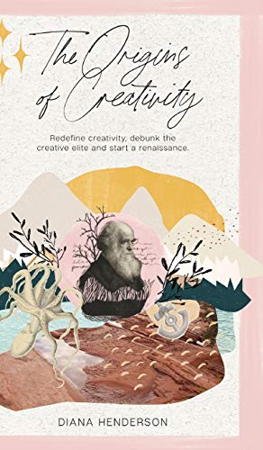 Beispielbild fr The Origins of Creativity: Redefine Creativity, Debunk the Creative Elite and Start a Renaissance zum Verkauf von Books From California