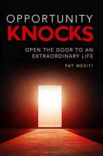 Beispielbild fr Opportunity Knocks: Open the Door to an Extraordinary Life zum Verkauf von GF Books, Inc.