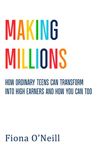 Beispielbild fr Making Millions: How Ordinary Teens Can Transform Into High Earners and How You Can Too zum Verkauf von WorldofBooks