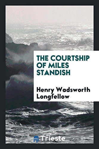 9780649012879: The Courtship of Miles Standish