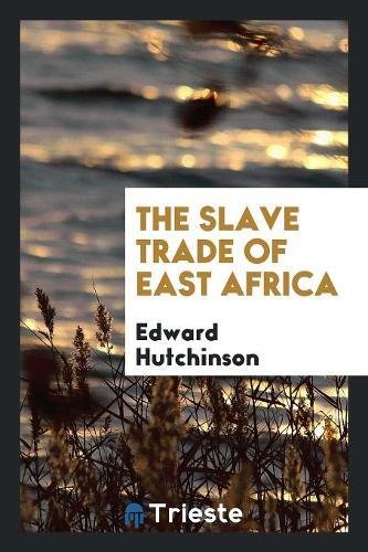9780649023660: SLAVE TRADE OF EAST AFRICA