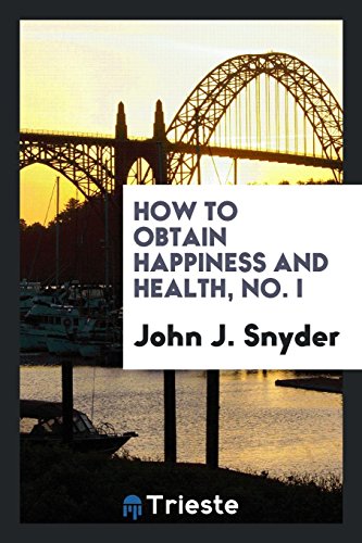 9780649024834: How to Obtain Happiness and Health