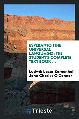 9780649026258: Esperanto (The Universal Language): The Student's Complete Text Book ...